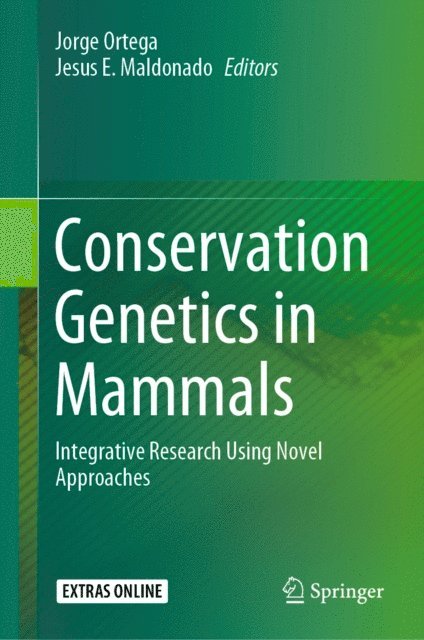 Jesus E. Maldonado, Jorge Ortega - Conservation Genetics in Mammals, E-bok