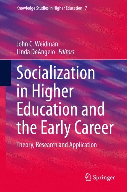 Linda DeAngelo, John C. Weidman - Socialization in Higher Education and the Early Career, E-bok