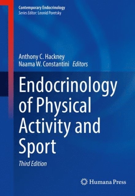 Naama W. Constantini, Anthony C. Hackney - Endocrinology of Physical Activity and Sport, E-bok