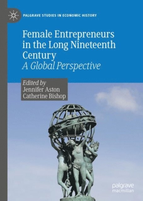 Catherine Bishop, Jennifer Aston - Female Entrepreneurs in the Long Nineteenth Century, E-bok. Tillgänglighet: Lägg i varukorg