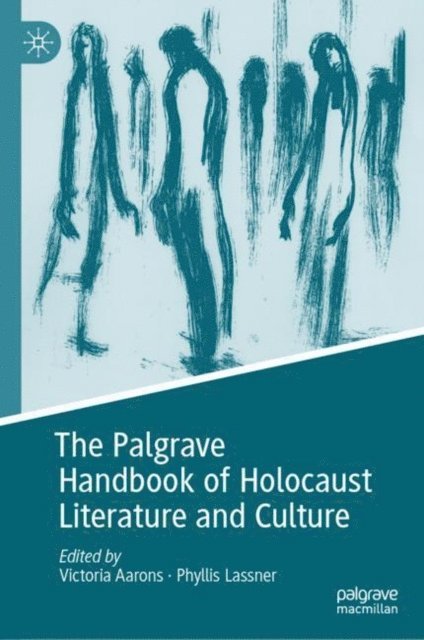 Phyllis Lassner, Victoria Aarons - Palgrave Handbook of Holocaust Literature and Culture, E-bok