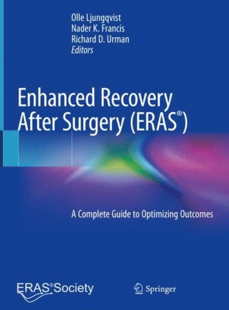 Richard D. Urman, Nader K. Francis, Olle Ljungqvist - Enhanced Recovery After Surgery, E-bok