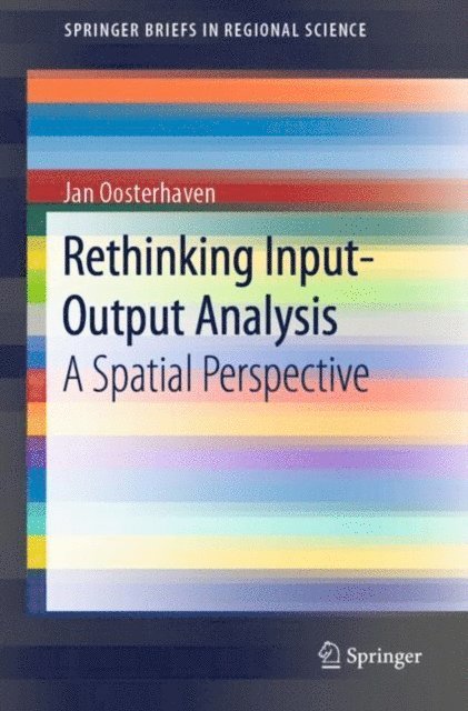 Jan Oosterhaven - Rethinking Input-Output Analysis, E-bok