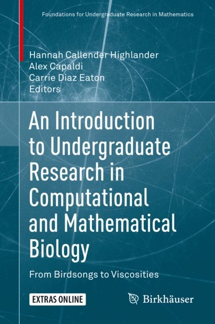 Carrie Diaz Eaton, Alex Capaldi, Hannah Callender Highlander - Introduction to Undergraduate Research in Computational and Mathematical Biology, E-bok
