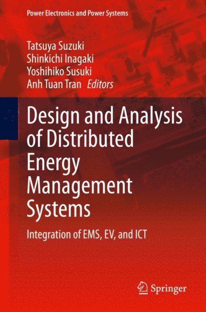 Anh Tuan Tran, Yoshihiko Susuki, Shinkichi Inagaki, Tatsuya Suzuki - Design and Analysis of Distributed Energy Management Systems, E-bok