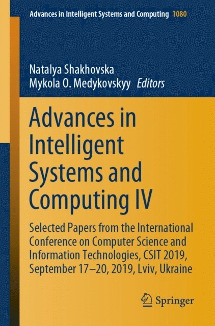 Mykola O. Medykovskyy, Natalya Shakhovska - Advances in Intelligent Systems and Computing IV, E-bok