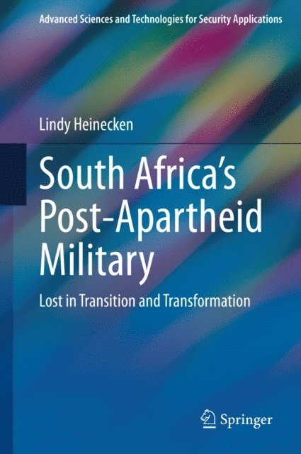Lindy Heinecken - South Africa's Post-Apartheid Military, E-bok