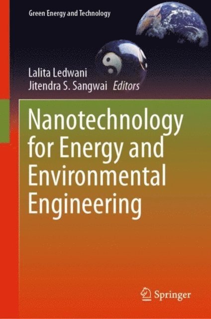 Jitendra S. Sangwai, Lalita Ledwani - Nanotechnology for Energy and Environmental Engineering, E-bok