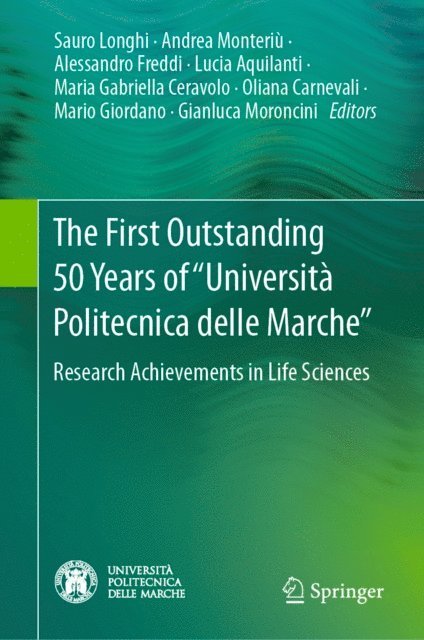 Gianluca Moroncini, Mario Giordano, Oliana Carnevali, Maria Gabriella Ceravolo, Lucia Aquilanti, Alessandro Freddi, Andrea Monteriu, Sauro Longhi - First Outstanding 50 Years of &quote;Universita Politecnica delle Marche&quote;, E-bok