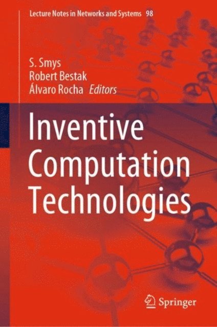 Alvaro Rocha, Robert Bestak, S. Smys - Inventive Computation Technologies, E-bok