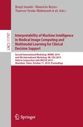 Interpretability of Machine Intelligence in Medical Image Computing and Multimodal Learning for Clinical Decision Support