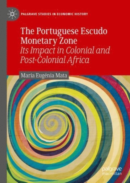 Maria Eugenia Mata - Portuguese Escudo Monetary Zone, E-bok