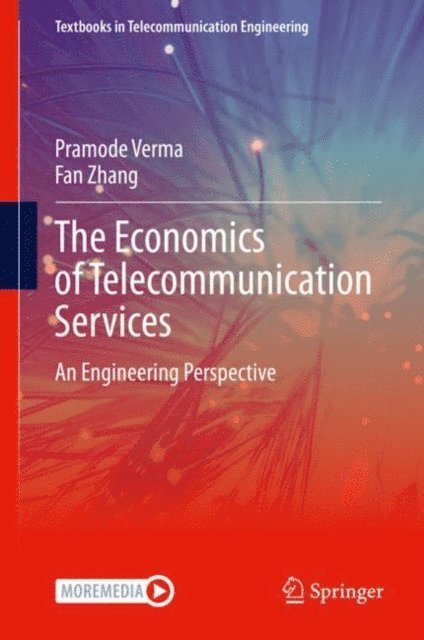 Fan Zhang, Pramode Verma - Economics of Telecommunication Services, E-bok