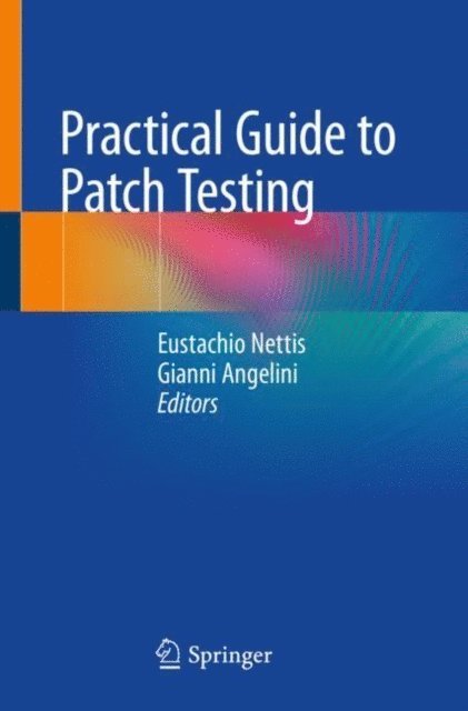 Gianni Angelini, Eustachio Nettis - Practical Guide to Patch Testing, E-bok