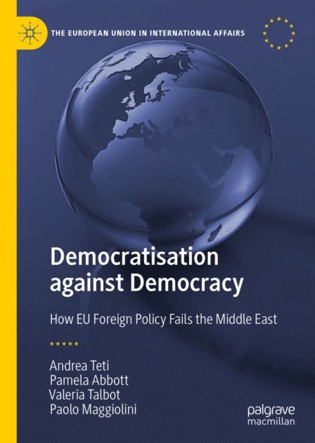 Paolo Maggiolini, Valeria Talbot, Pamela Abbott, Andrea Teti - Democratisation against Democracy, E-bok