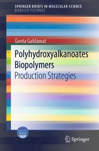 Geeta Gahlawat - Polyhydroxyalkanoates Biopolymers, E-bok