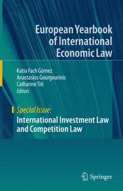 Catharine Titi, Anastasios Gourgourinis, Katia Fach Gomez - International Investment Law and Competition Law, E-bok
