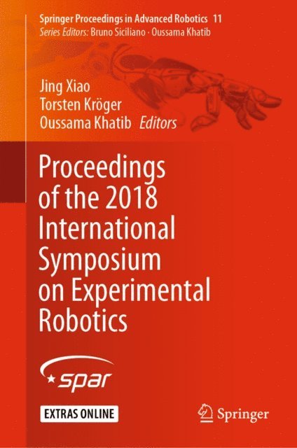 Oussama Khatib, Torsten Kroger, Jing Xiao - Proceedings of the 2018 International Symposium on Experimental Robotics, E-bok
