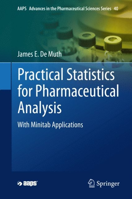 James E. De Muth - Practical Statistics for Pharmaceutical Analysis, E-bok