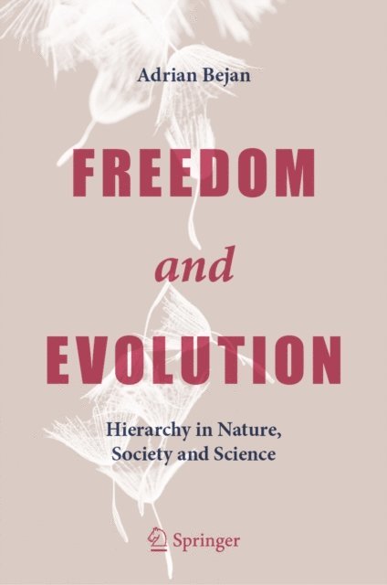 Adrian Bejan - Freedom and Evolution, E-bok