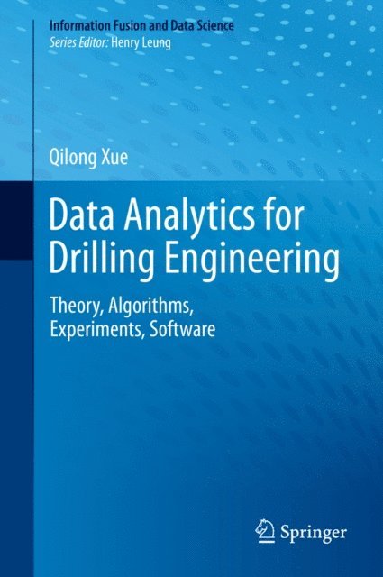 Qilong Xue - Data Analytics for Drilling Engineering, E-bok