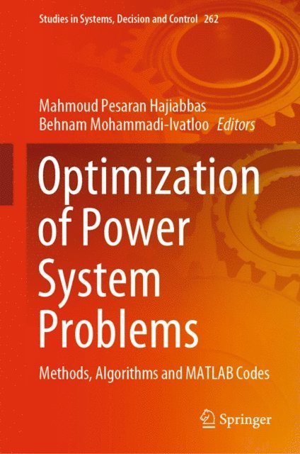 Behnam Mohammadi-Ivatloo, Mahmoud Pesaran Hajiabbas - Optimization of Power System Problems, E-bok