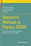 Geometric Methods in Physics XXXVII