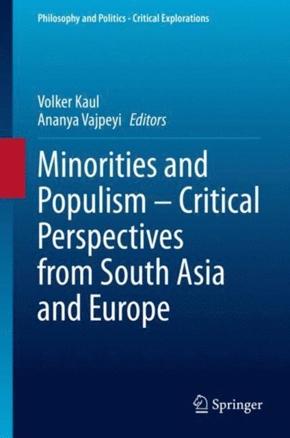 Ananya Vajpeyi, Volker Kaul - Minorities and Populism - Critical Perspectives from South Asia and Europe, E-bok