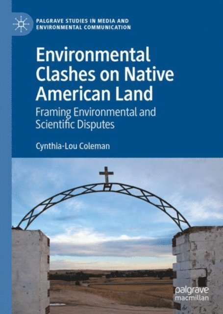 Cynthia-Lou Coleman - Environmental Clashes on Native American Land, E-bok