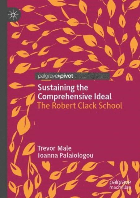 Ioanna Palaiologou, Trevor Male - Sustaining the Comprehensive Ideal, E-bok