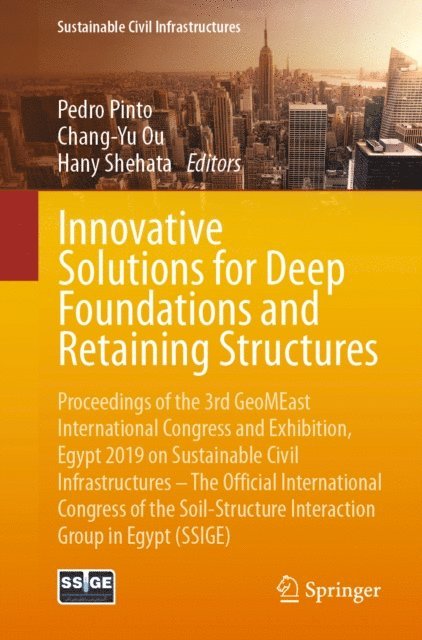 Hany Shehata, Chang-Yu Ou, Pedro Pinto - Innovative Solutions for Deep Foundations and Retaining Structures, E-bok