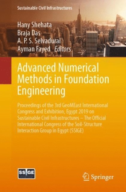 Ayman Fayed, A.P. S. Selvadurai, Braja Das, Hany Shehata - Advanced Numerical Methods in Foundation Engineering, E-bok