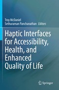 Haptic Interfaces for Accessibility, Health, and Enhanced Quality of Life