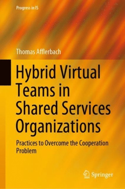 Thomas Afflerbach - Hybrid Virtual Teams in Shared Services Organizations, E-bok