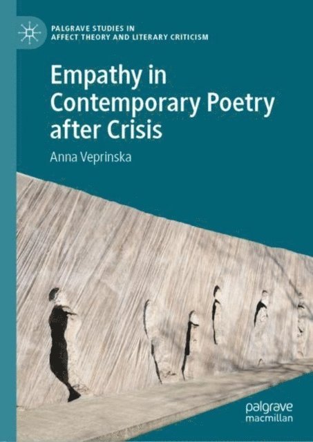 Anna Veprinska - Empathy in Contemporary Poetry after Crisis, E-bok