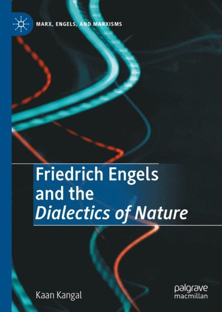 Kaan Kangal - Friedrich Engels and the Dialectics of Nature, E-bok
