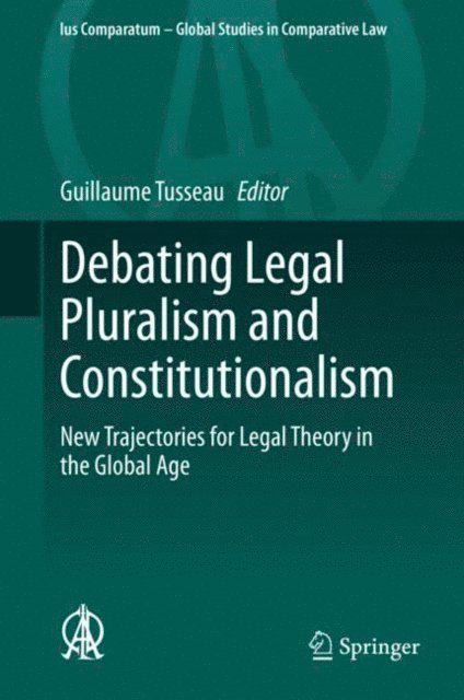 Guillaume Tusseau - Debating Legal Pluralism and Constitutionalism, E-bok