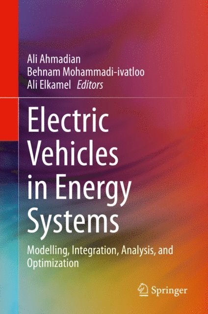 Ali Elkamel, Behnam Mohammadi-ivatloo, Ali Ahmadian - Electric Vehicles in Energy Systems, E-bok