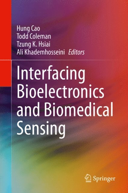 Ali Khademhosseini, Tzung K. Hsiai, Todd Coleman, Hung Cao - Interfacing Bioelectronics and Biomedical Sensing, E-bok