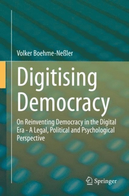 Volker Boehme-Neler - Digitising Democracy, E-bok. Tillgänglighet: Lägg i varukorg
