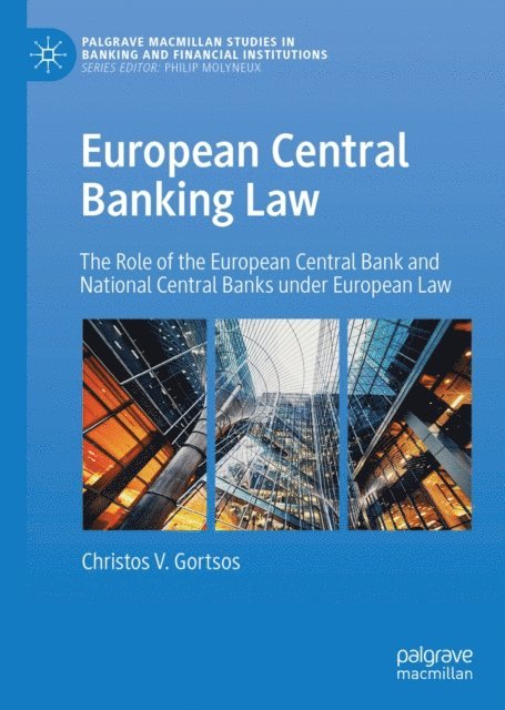 Christos V. Gortsos - European Central Banking Law, E-bok