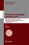Advances in Cryptology - ASIACRYPT 2019