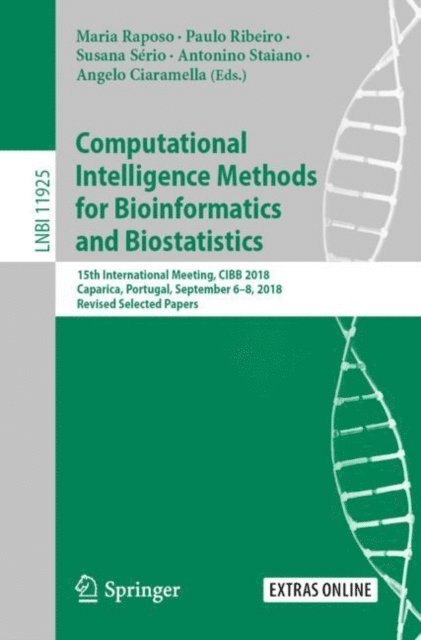 Angelo Ciaramella, Antonino Staiano, Susana Serio, Paulo Ribeiro, Maria Raposo - Computational Intelligence Methods for Bioinformatics and Biostatistics, E-bok