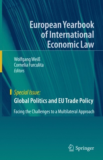 Cornelia Furculita, Wolfgang Wei - Global Politics and EU Trade Policy, E-bok