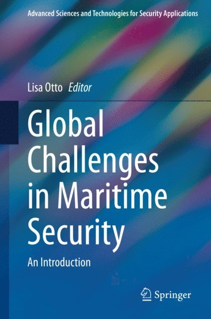 Lisa Otto - Global Challenges in Maritime Security, E-bok