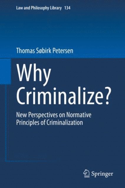 Thomas Sobirk Petersen - Why Criminalize?, E-bok