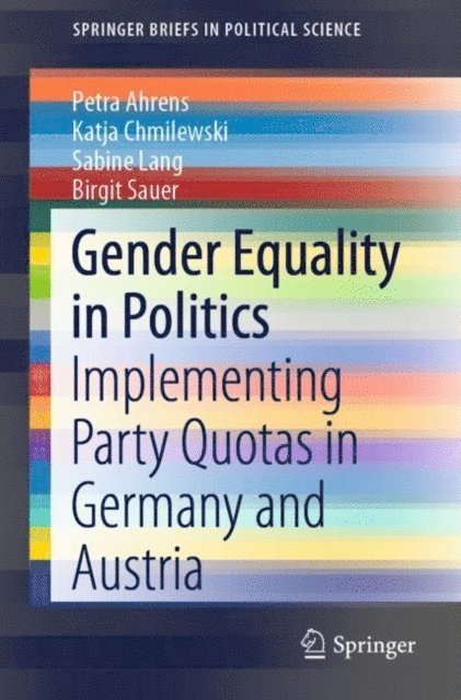 Birgit Sauer, Sabine Lang, Katja Chmilewski, Petra Ahrens - Gender Equality in Politics, E-bok