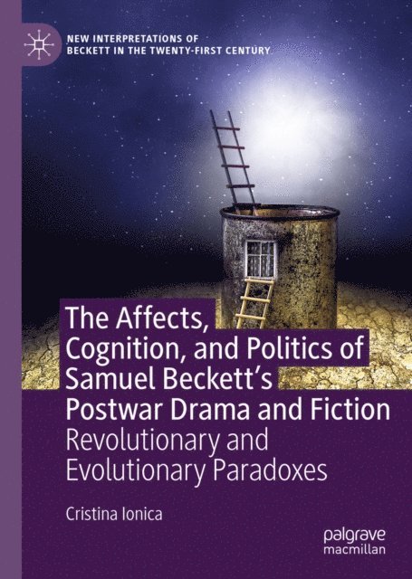 Cristina Ionica - Affects, Cognition, and Politics of Samuel Beckett's Postwar Drama and Fiction, E-bok