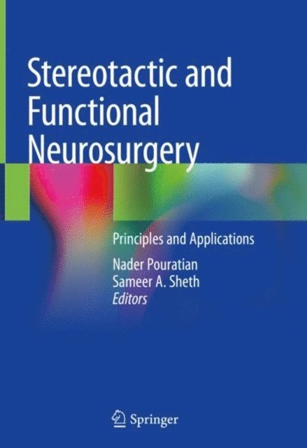 Sameer A. Sheth, Nader Pouratian - Stereotactic and Functional Neurosurgery, E-bok