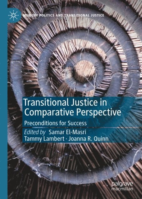 Joanna R. Quinn, Tammy Lambert, Samar El-Masri - Transitional Justice in Comparative Perspective, E-bok